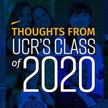 Thoughts from UCR's Class of 2020